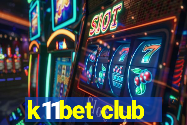 k11bet club